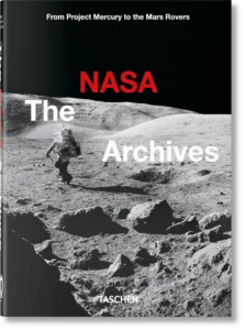 The NASA Archives: 60 Years in Space. 40th Ed.