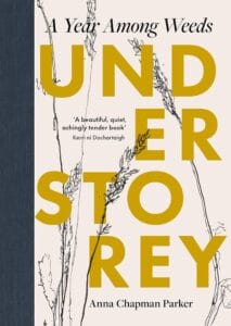 Understory: A Year Among Weeds