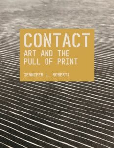 Contact: Art and the Pull of the Print