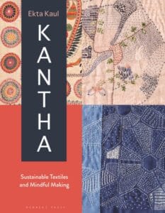 Kantha : Sustainable Textiles and Mindful Making