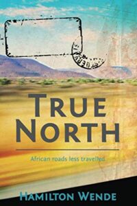 True North: African Roads Less Travelled
