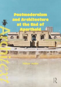 Postmodernism and Architecture at the End of Apartheid