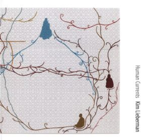 Kim Lieberman: Human Currents