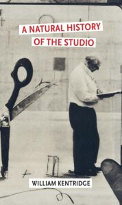 William Kentridge: A Natural History of the Studio
